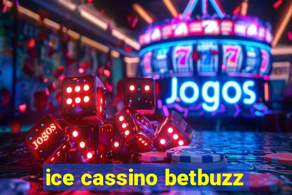 ice cassino betbuzz